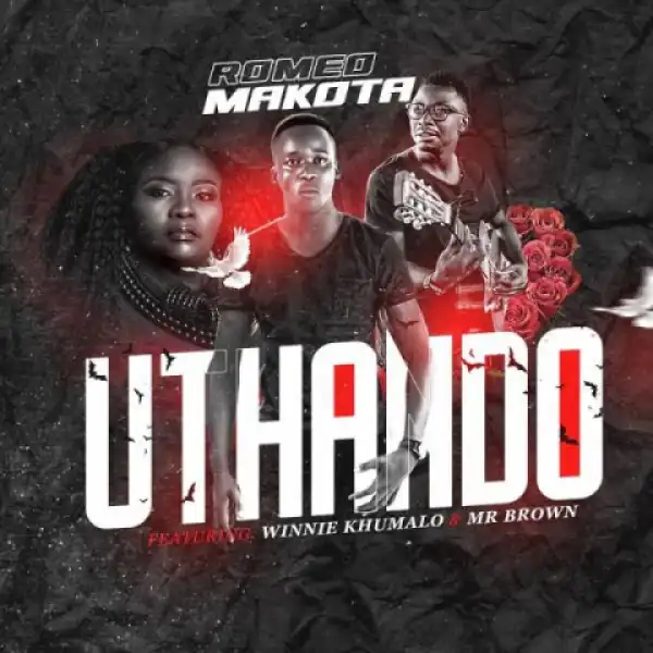 Romeo Makota - Uthando Ft. Winnie Khumalo & Mr Brown
